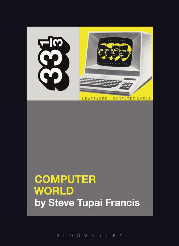 33 1/3 - Kraftwerk - Computer World (New Book)