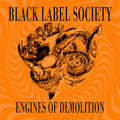 Black Label Society - Engines Of Demolition (Orange Cover) (New CD)