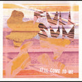 Full Sun - It'Ll Come To Me (Indie Exclusive) (New Vinyl)