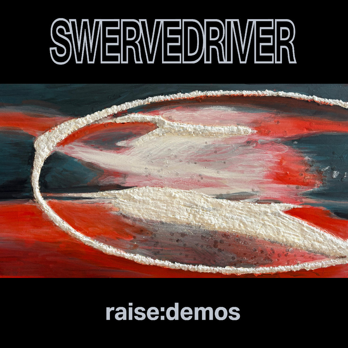 Swervedriver - Raise: Demos (New CD)