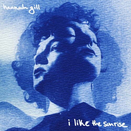 Hannah Gill - I Like The Sunrise (New Vinyl)