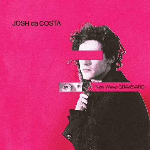 Josh Da Costa - New Wave Graveyard (New Vinyl)