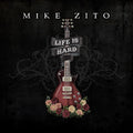Mike Zito - Life Is Hard (New Vinyl)