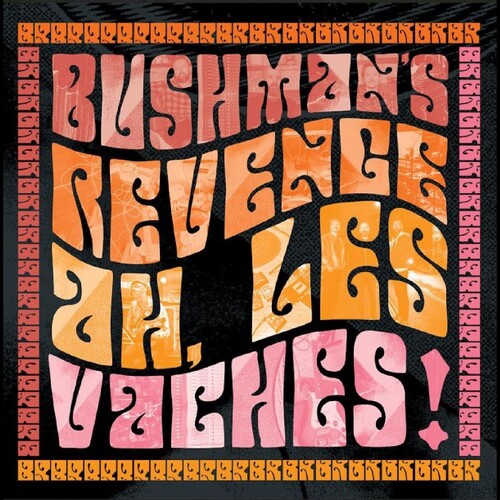 Bushman's Revenge - Ah, Les Vaches (New CD)