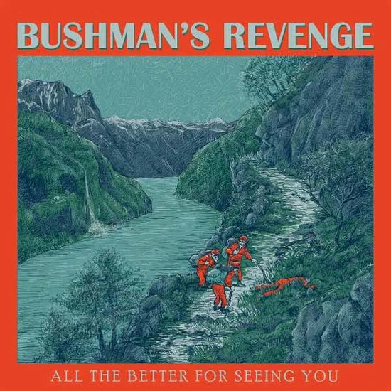 Bushman's Revenge - All The Better For Seeing You (Red Vinyl) (New Vinyl)