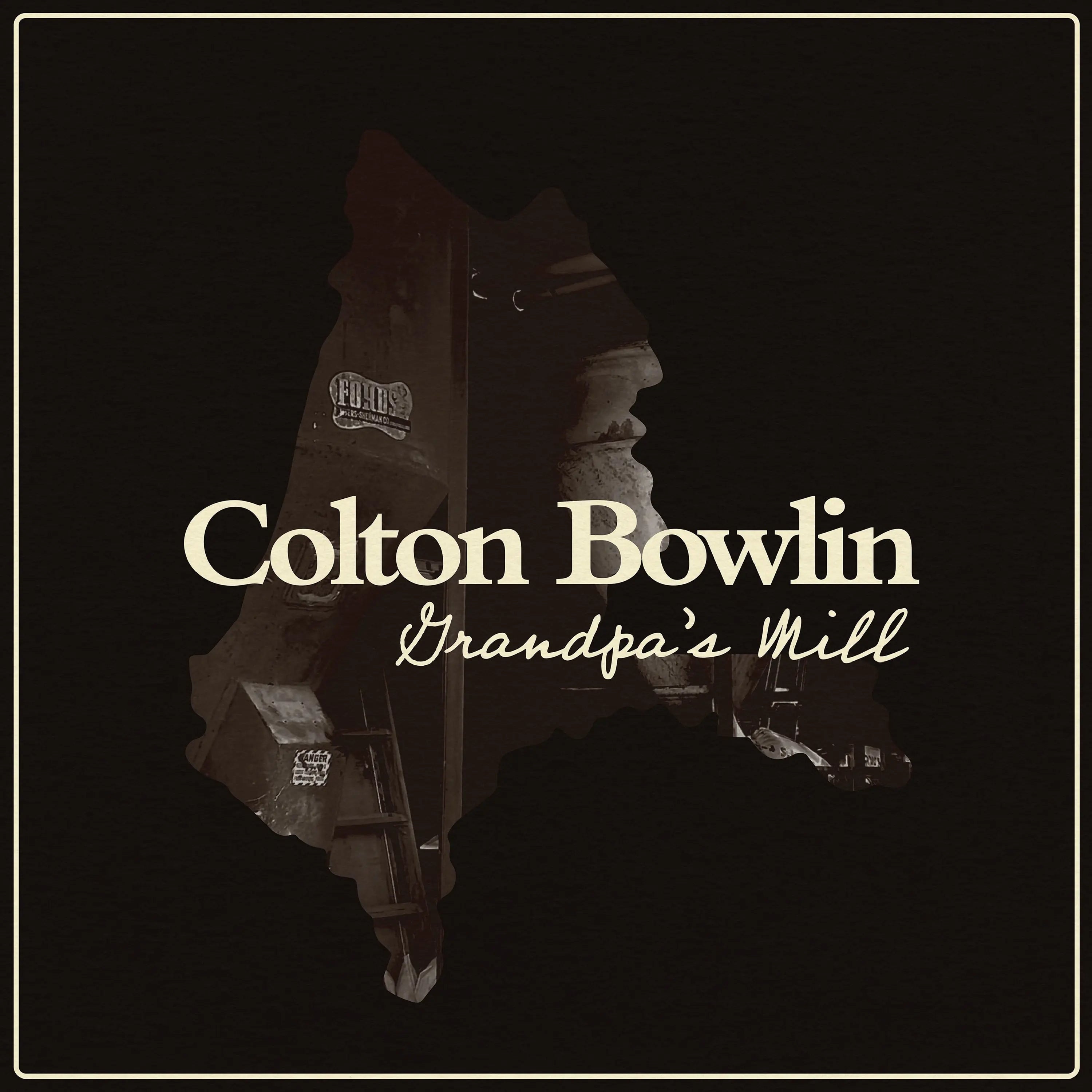 Colton Bowlin - Grandpa's Mill (New CD)
