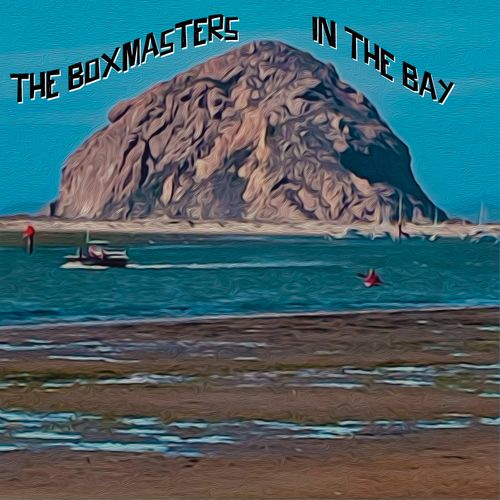 The Boxmasters - In The Bay (New CD)