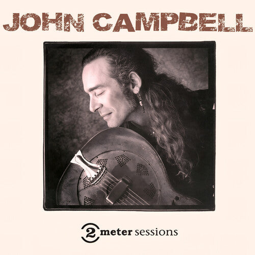 John Campbell - 2 Meter Sessions (New CD)