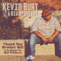 Kevin Burt And Big Medicine - Thank You Brother Bill: A Tribute To Bill Withers (New CD)
