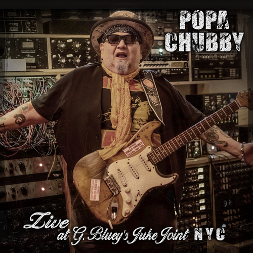 Popa Chubby - Live At G. Bluey's Juke Joint N.Y.C. (New Vinyl)