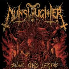 Nunslaughter - Satanic Chaos Legions (New CD)