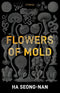 Flowers of Mold & Other Stories (New Book)