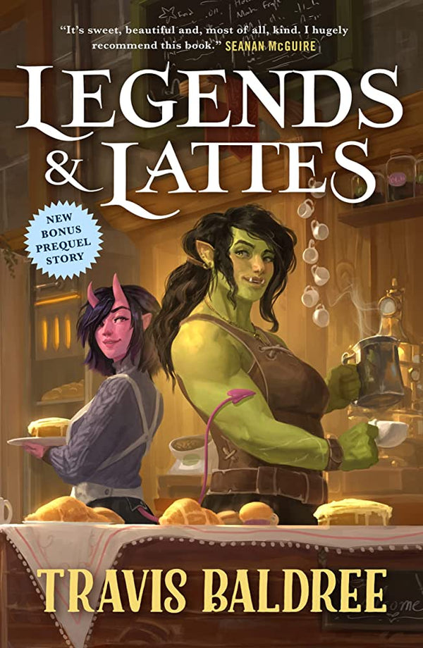 Legends & Lattes: A Novel of High Fantasy and Low Stakes (New Book)