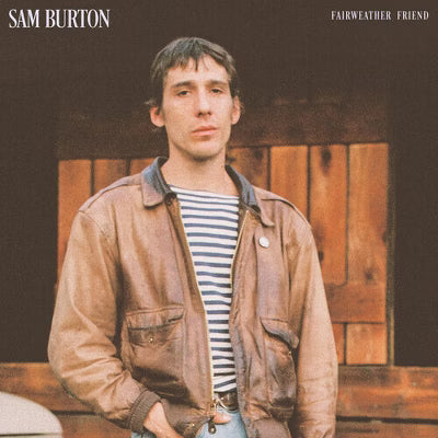 Sam Burton - Fairweather Friend (New CD)