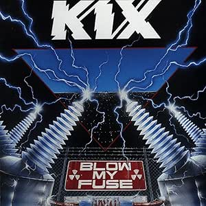 Kix - Blow My Fuse (New CD)