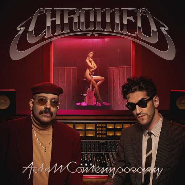 Chromeo - Adult Contemporary (New Vinyl)