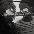Whitehorse - All I Want Is All Of It (New CD)