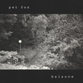 Pet Fox - Balance (Cobweb Colored Vinyl) (New Vinyl)