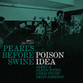 Poison Idea - Pearls Before Swine: The Early Years Volume 2 (Green Vinyl) (New Vinyl)