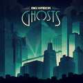Big Wreck - Ghosts (New CD)