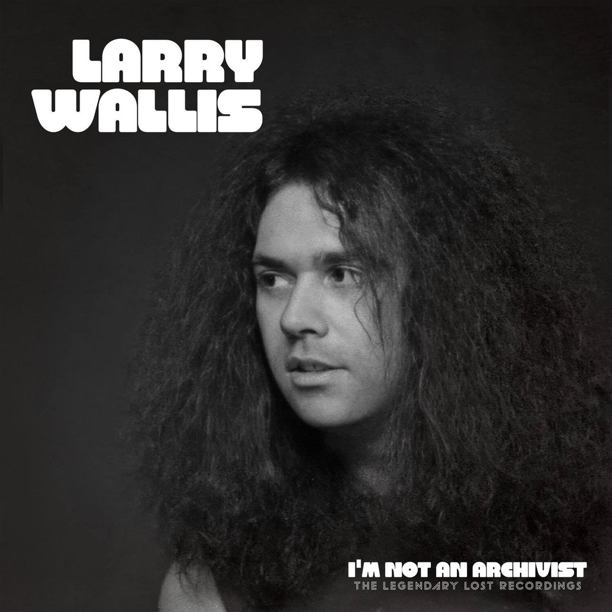Larry Wallis - I'm Not An Archivist: The Legendary Lost Recordings (New CD)