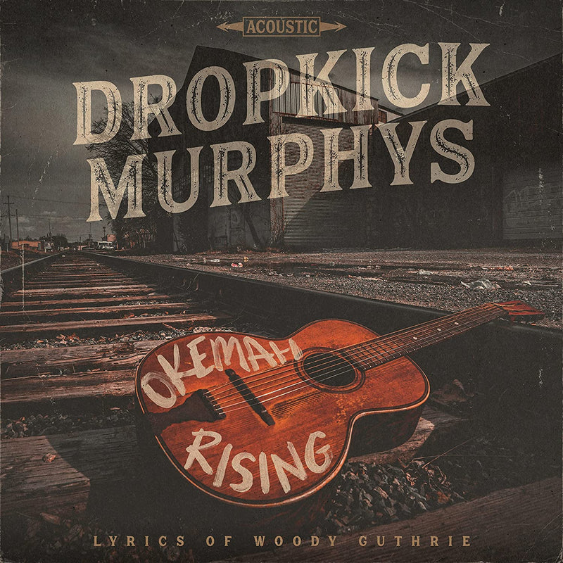 Dropkick Murphys - Okemah Rising (New CD)