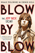 Blow by Blow: The Jeff Beck Story (New Book)
