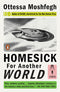 Homesick For Another World: Stories (New Book)