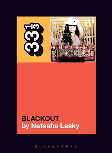 33 1/3 - Britney Spears - Blackout (New Book)