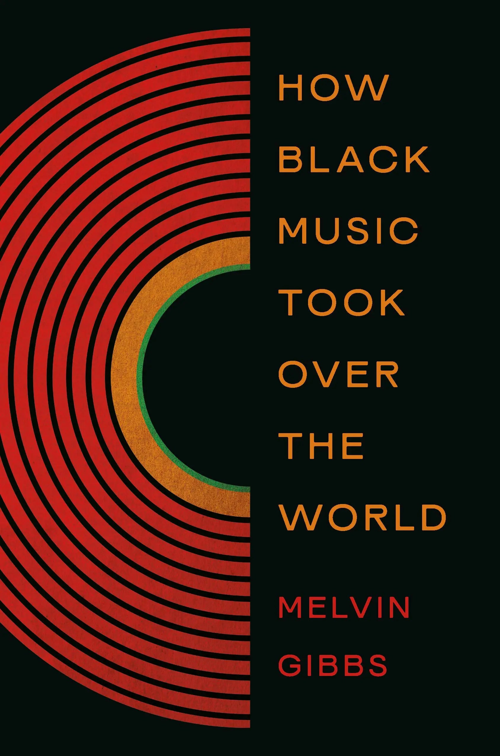 How Black Music Took Over The World (Hardcover)(New Book)