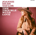 Joanne Shaw Taylor - The Trouble With Love (Dusty Rose Coloured Vinyl) (New Vinyl)