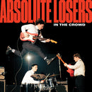Absolute Losers - In The Crowd (New Vinyl)