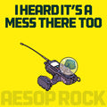 Aesop Rock - I Heard It's A Mess There Too (New Cassette)