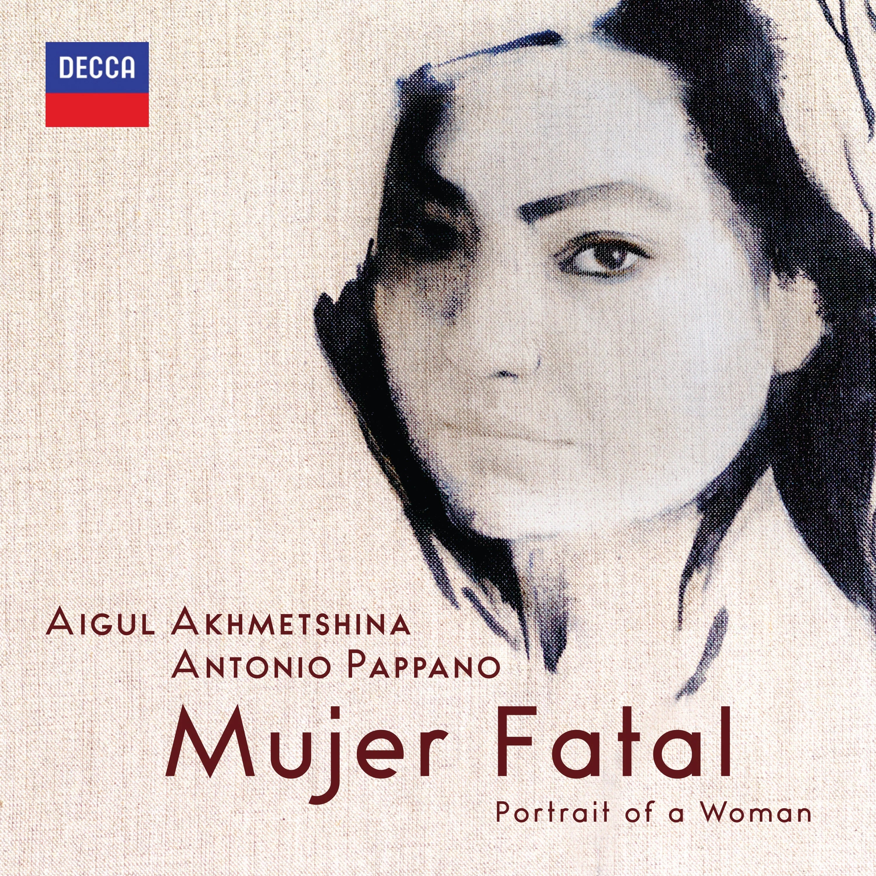 Aigul Akhmetshina/Antonio Pappano - Mujer Fatal (New CD)