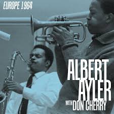 Albert Ayler with Don Cherry - Europe 1964 (RSD BF 2025) (New Vinyl)