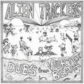 Alien Trackers - Dubs From Vortex Beach (New Vinyl)