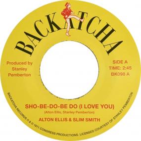 Alton Ellis & Slim Smith - Sho-Be-Do-Be-Do (I Love You)/Be True (7") (New Vinyl)