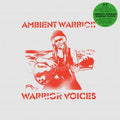 Ambient Warrior - Warrior Voices (New Vinyl)