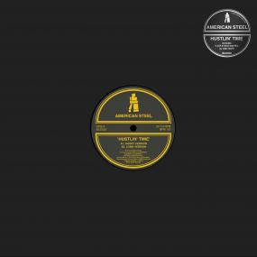 American Steel - Hustlin' Time (12") (New Vinyl)