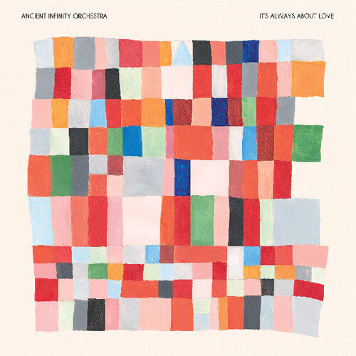 Ancient Infinity Orchestra - It’s Always About Love (New CD)
