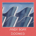 Andy Boay - Doomed (New Vinyl)