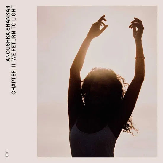 Anoushka Shankar - Chapter III: We Return To Light (New Vinyl)