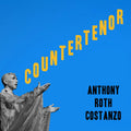 Anthony Roth Costanzo - Countertenor (New CD)