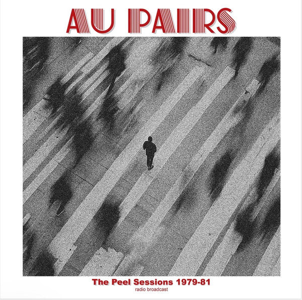Au Pairs - The Peel Sessions 1979 - 1981 (New Vinyl)