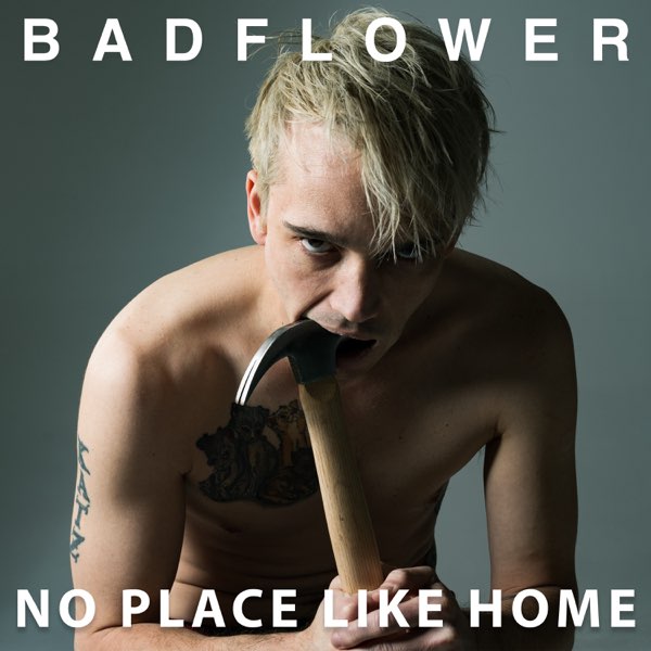 Badflower - No Place Like Home (New CD)