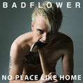 Badflower - No Place Like Home (New Vinyl)
