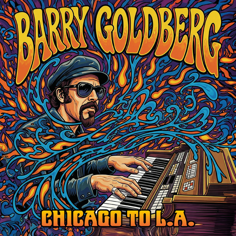 Barry Goldberg - Chicago To L.A. (New CD)