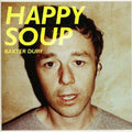 Baxter Dury - Happy Soup (New Vinyl)
