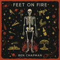 Ben Chapman - Feet On Fire (New Vinyl)