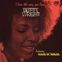 Betty Wright - I Love The Way You Love (Rhino Reserve) (New Vinyl)